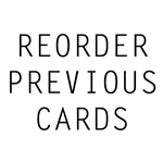 Stick Fun - Reorder Your Previous Designed Note Cards